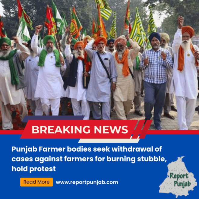 Punjab farmers demand case withdrawal over stubble burning, stage protest - ReportPunjab.