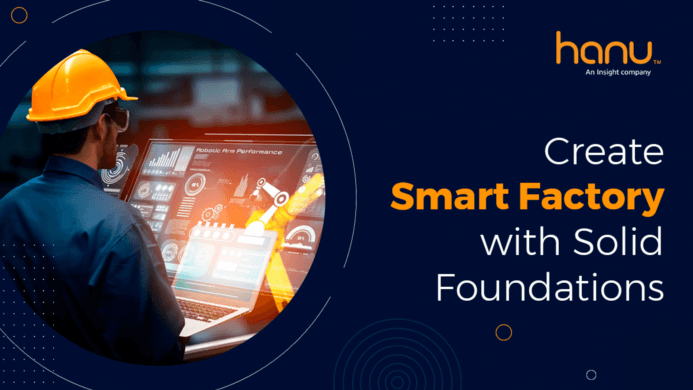 Create smart factory with solid foundations smart factory with solid foundations