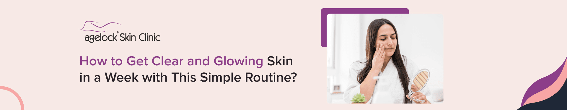 How To Get Clear And Glowing Skin