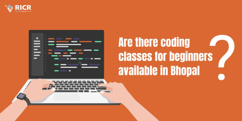 Are There Coding Classes For Beginners Available In Bhopal?