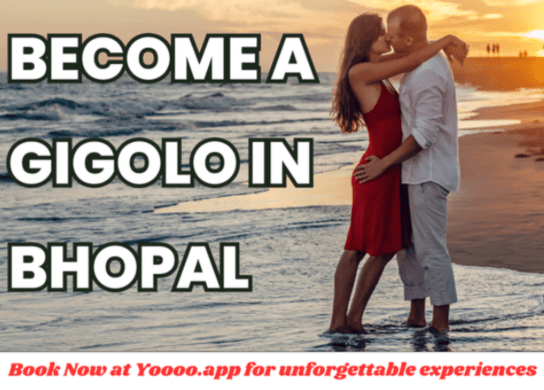Essential and Unexpected Requirements to Become a Gigolo in Bhopal