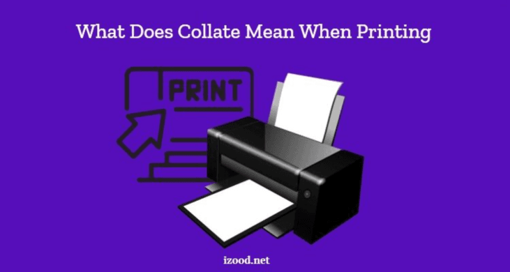 What Does Collate Mean When Printing? (How to do it?)