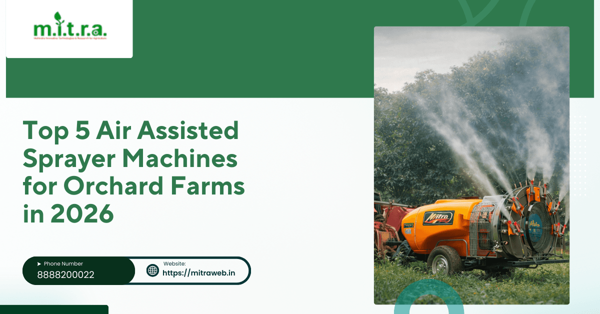 Top 5 Air Assisted Sprayer Machines for Orchard Farms 