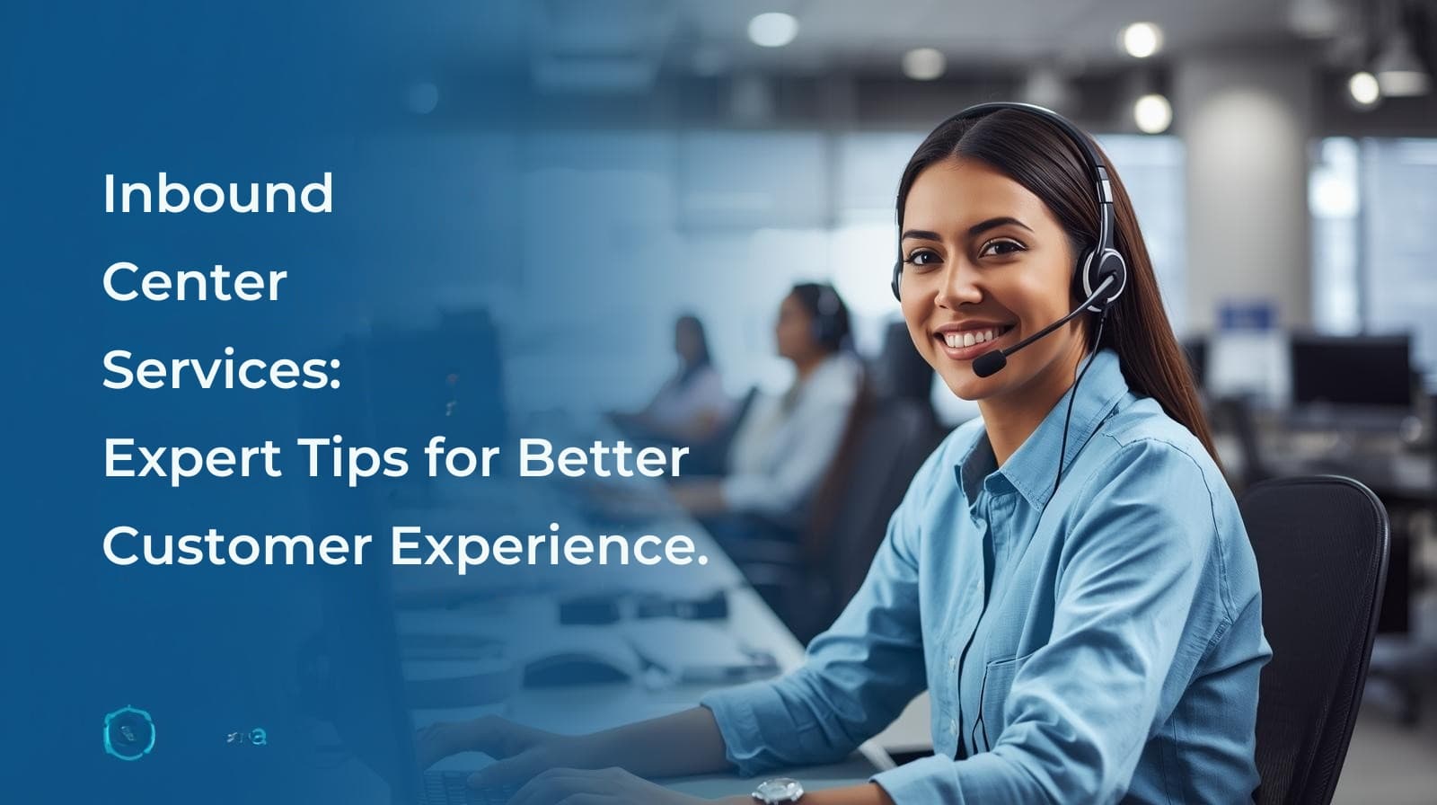 Inbound Call Center Services: Expert Tips 