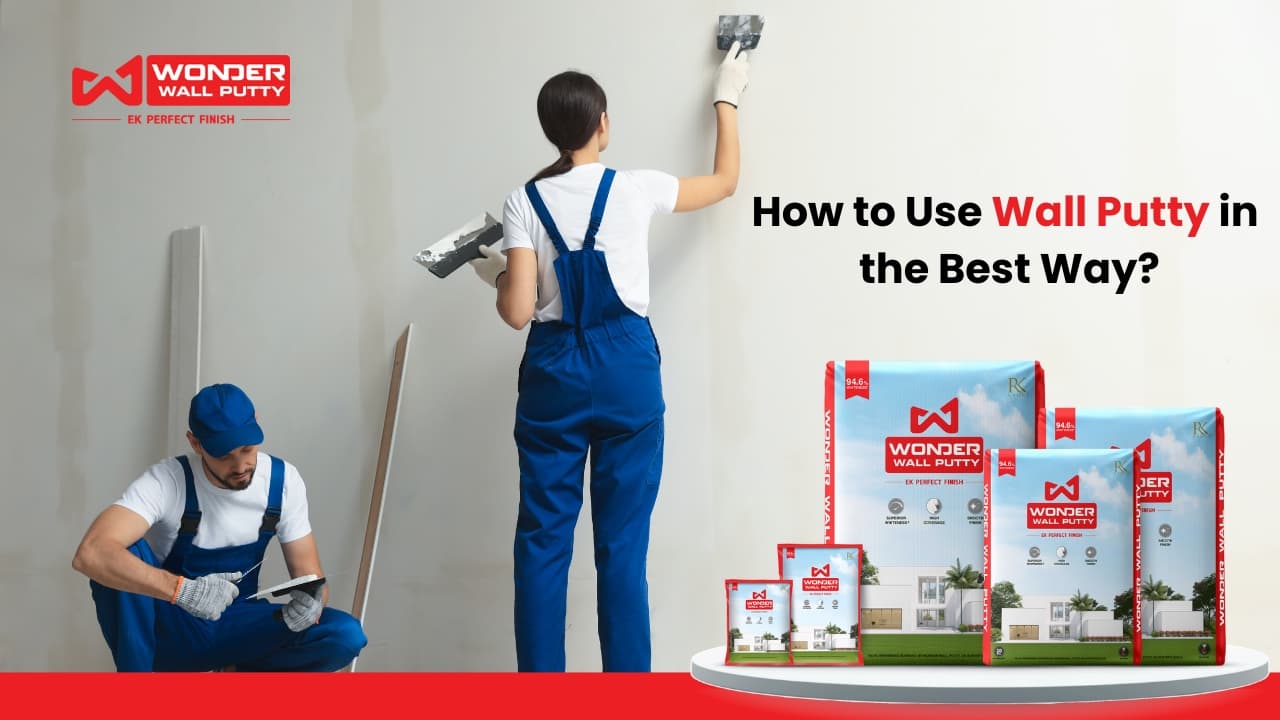How to Use Wall Putty in the Best Way?