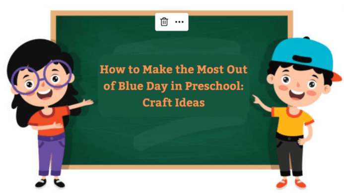 How to Make the Most Out of Blue Day in Preschool: Craft Ideas