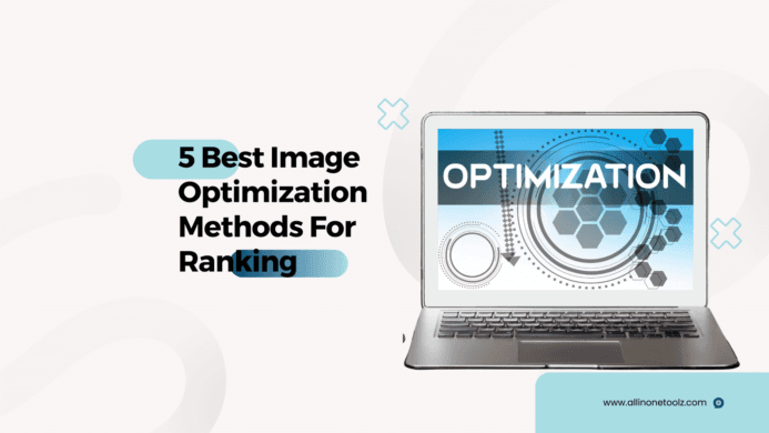 5 Best Image Optimization Methods For Ranking