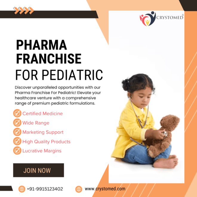 Healthier Tomorrows Start Today: Pharma Franchise For Pediatric - Crystomed