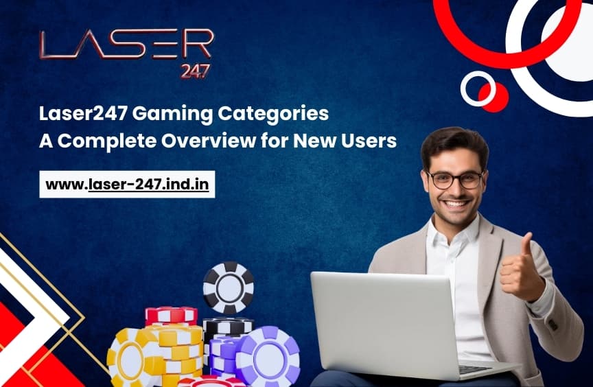 Laser247 Gaming Categories A Complete Overview for New Users
