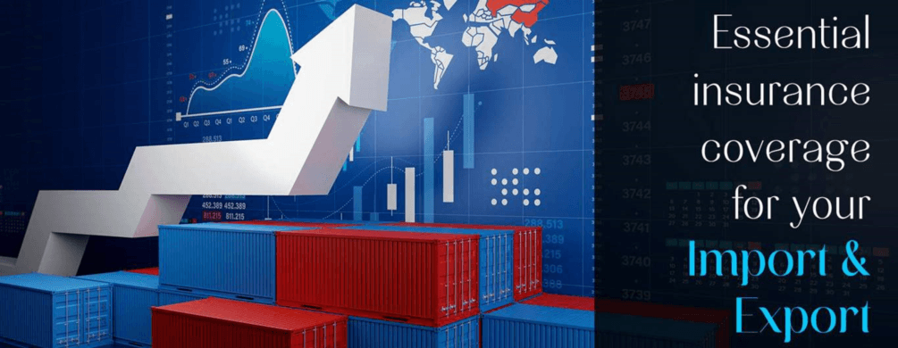 Essential Insurance Coverage for Your Import / Export Enterprise