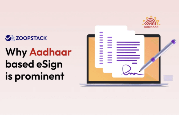 Why Aadhaar based eSign is prominent?