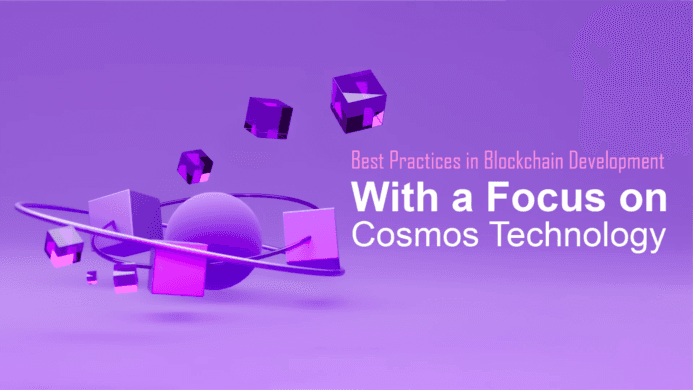 Best Practices in Blockchain Development With a Focus on Cosmos Technology