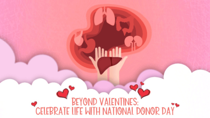 Beyond Valentines: Celebrate Life With National Donor Day