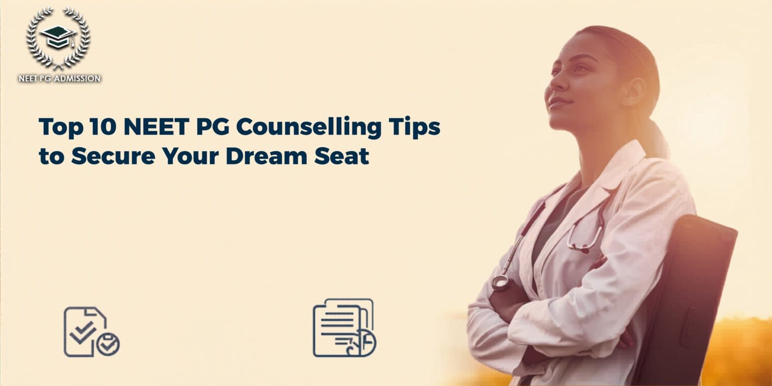Top 10 NEET PG Counselling Tips for Dream Seat