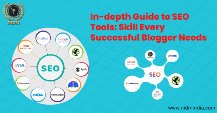 In-depth Guide to SEO Tools: Skill Every Successful Blogger Needs