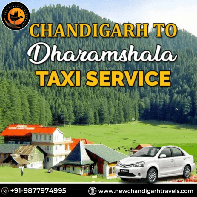 Chandigarh to Dharamshala Taxi Service with New Chandigarh Travels
