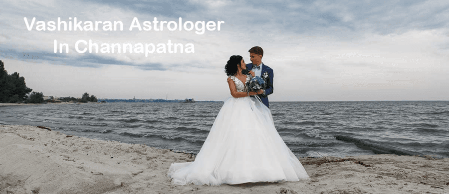 Vashikaran Astrologer in Channapatna | Vashikaran Specialist