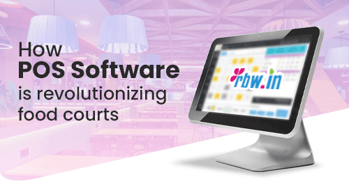 How POS software is revolutionizing food court business