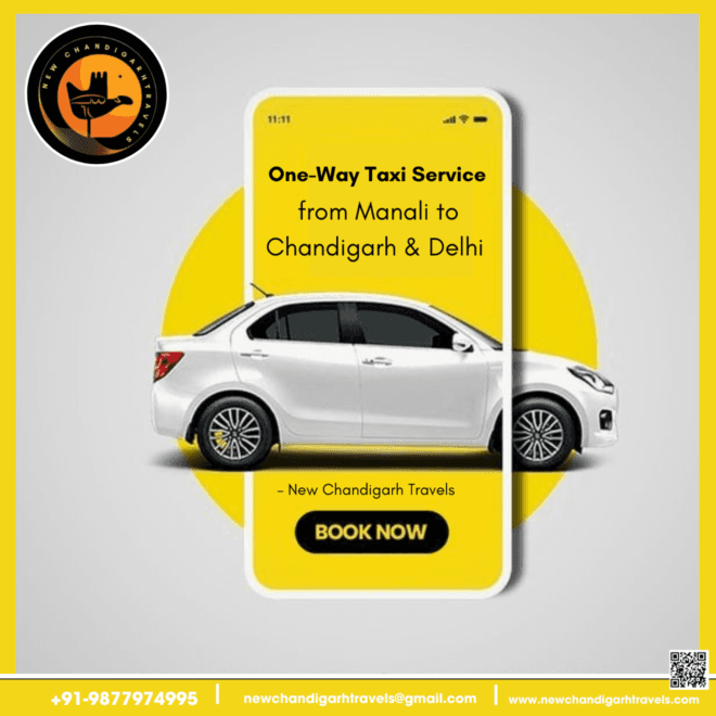 One-Way Taxi from Manali to Chandigarh and Delhi by New Chandigarh Travels