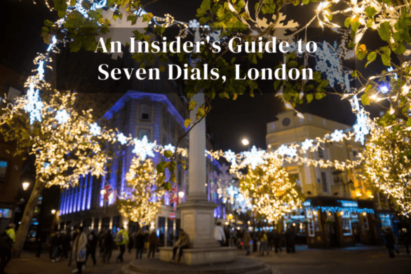 An Insider’s Guide to Seven Dials, London