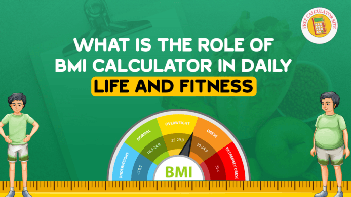 What is the role of BMI calculator in daily life and fitness?