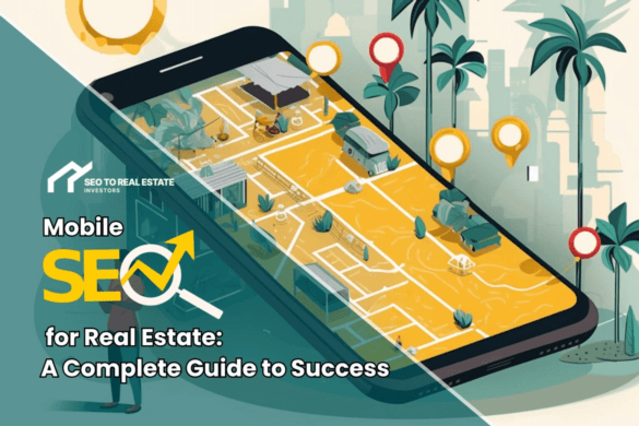 How Can Mobile SEO for Real Estate Investors Attract Local Home Sellers?