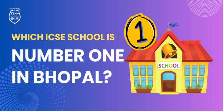 Which ICSE School Is Number One In Bhopal?