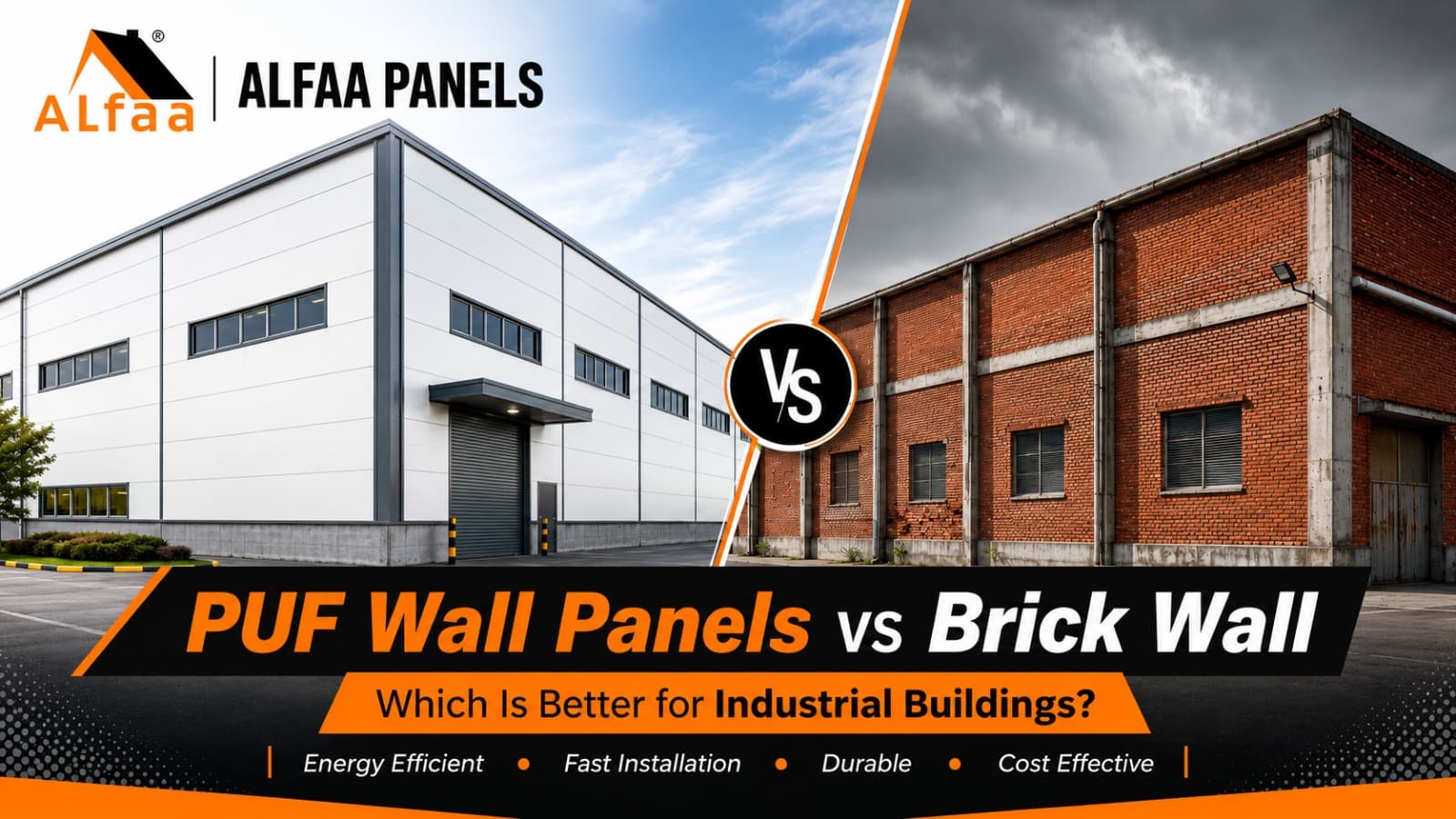 PUF Wall Panels vs Brick Wall: Which Is Better for Industrial Buildings?