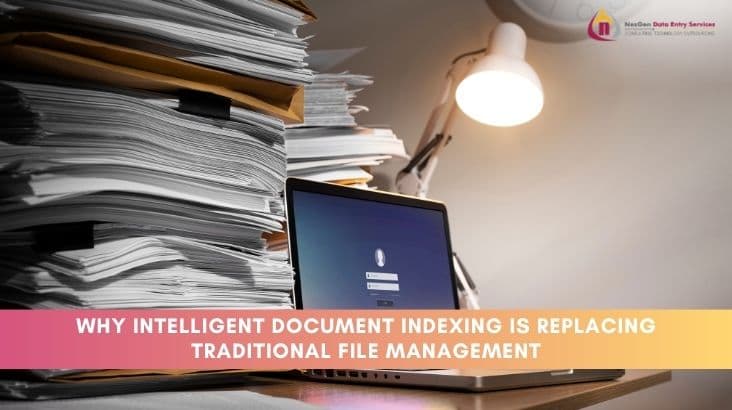 Why Intelligent Document Indexing Is Replacing Traditional File Management
